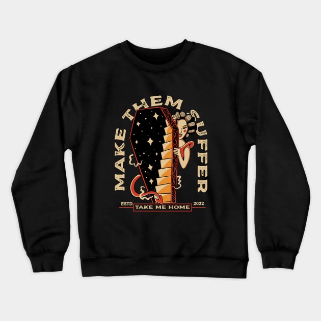 make them suffer Crewneck Sweatshirt by creaviday